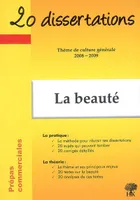 La beauté / thème de culture générale 2008-2009 : prépas commerciales, édition 2008-2009