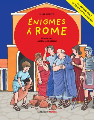 Enigmes à Rome, 40 énigmes à résoudre en s'amusant