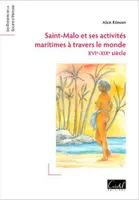 Saint-Malo Et Ses Activités Maritimes À Travers Le