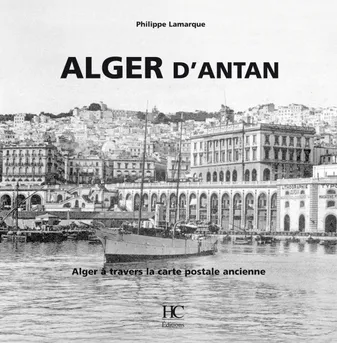 Alger d'antan, Alger à travers la carte postale ancienne
