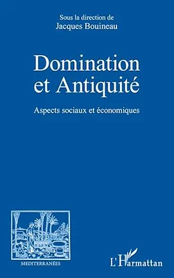 Domination et Antiquité, Aspects sociaux et économiques