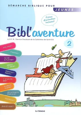 Bibl'aventure 2 : Démarche biblique pour jeunes, Volume 2