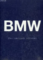 BMW une fabulese histoire