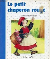 Le petit chaperon rouge - Collection contes pour tout petits.