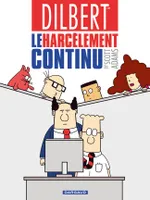 2, Dilbert - Tome 2 - Le Harcèlement continu