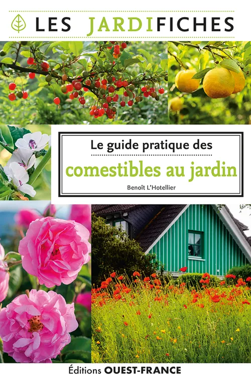 Livres Écologie et nature Nature Jardinage Le guide pratique des comestibles du jardin Benoit L'HOTELLIER