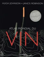 Atlas mondial du vin, 7ème édition, entièrement revue et mise à jour (toutes les cartes des vignobles détaillées)