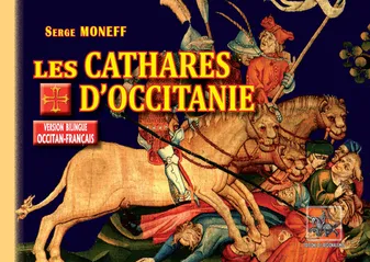 Les Cathares d'Occitanie, (version bilingue : occitan-français)