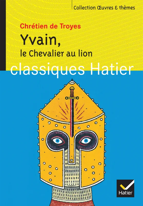 Yvain, Le Chevalier au lion, Yvain - Chrétien de Troyes