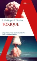 Toxique, Enquête sur les essais nucléaires français en Polynésie