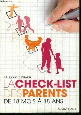 La Check-list des parents : De 18 mois à 18 ans, de 18 mois à 18 ans