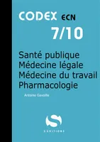 Codex ECN, 7, 7- Santé publique - Médecine légale - Médecine du travail - Pharmacologie, cdex ecn 7/10