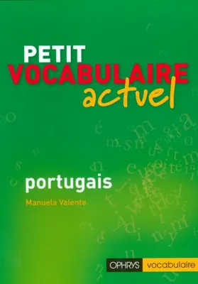 Petit vocabulaire actuel - portugais, portugais
