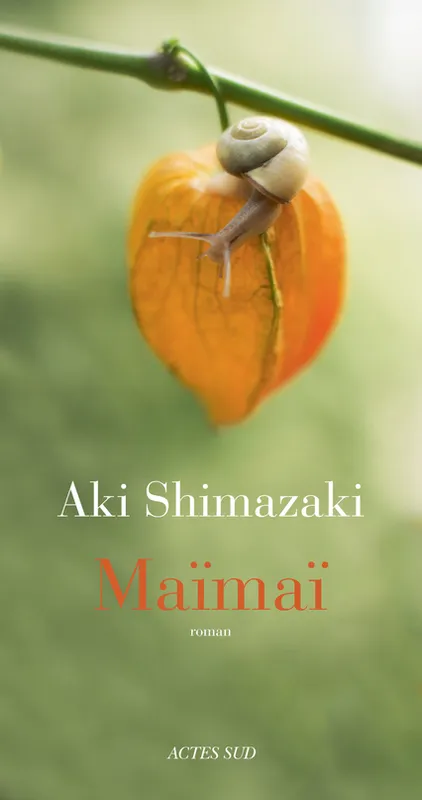Livres Littérature et Essais littéraires Romans contemporains Etranger MAIMAI, L'Ombre du chardon Aki Shimazaki