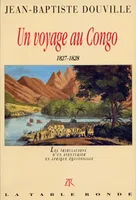 Un voyage au Congo (1827-1828), Les tribulations d'un aventurier en Afrique équinoxiale