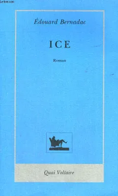 Ice Bernadac, Edouard, roman