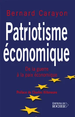 Patriotisme économique, De la guerre à la paix économique