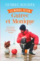 Le Monde selon Guirec et Monique, Un marin, une poule, un incroyable voyage