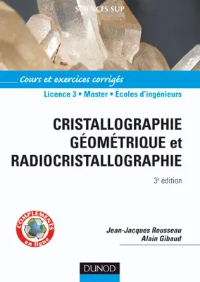 Cristallographie géométrique et radiocristallographie - 3ème édition - Livre+compléments en ligne, cours et exercices corrigés