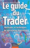 Le guide du trader - Méthodes et techniques de spéculation boursière, Méthodes et techniques de spéculation boursière