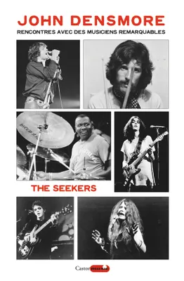 The Seekers : Rencontres avec des musiciens remarquables