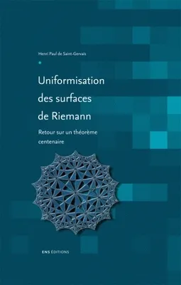 Uniformisation des surfaces de Riemann, Retour sur un théorème centenaire