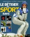 Le bêtisier du sport 2005, les photos les plus drôles de l'histoire du sport