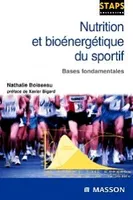 Nutrition et bioénergétique du sportif, Bases fondamentales