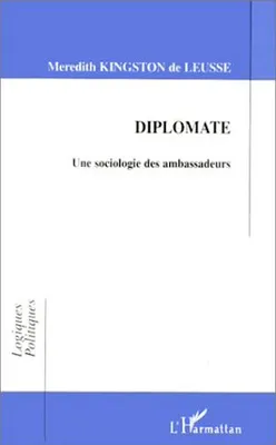 Diplomate, Une sociologie des ambassadeurs