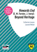 Agrégation anglais 2021. Howards End (E. M. Forster, J. Ivory): Beyond Heritage