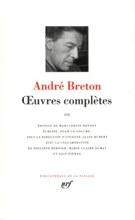 Oeuvres complètes / André Breton, III, Œuvres complètes (Tome 3)