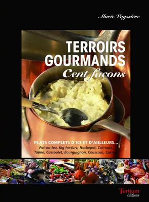 Terroirs gourmands - recettes familiales & traditionnelles..., recettes familiales & traditionnelles...