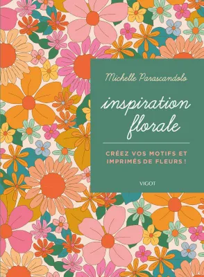 Inspiration florale, Créez vos motifs et imprimés de fleurs !