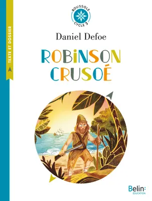 Robinson Crusoé de Daniel Defoe, Boussole cycle 3
