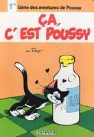 Aventures de Poussy..., 1, Ça, c'est Poussy