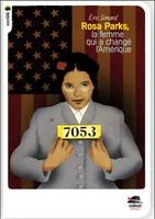 Rosa Parks, la femme qui a changé l'Amérique - Nouvelle édition, la femme qui a changé l'Amérique