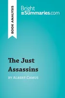 The Just Assassins by Albert Camus (Book Analysis), Detailed Summary, Analysis and Reading Guide