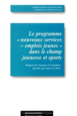 Le programme Nouveaux services-emplois jeunes dans le champ jeunesse et sport, rapport de l'instance d'évaluation