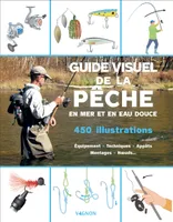 Guide visuel de la pêche en eau douce et en mer
