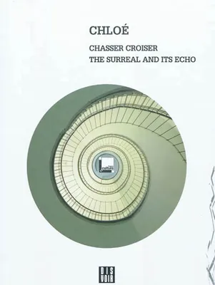 CHASSER CROISER+ DVD (ANGLAIS) - THE SURREAL AND ITS ECHO