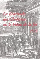 La béatitude des chrétiens ou Le fléau de la foi, 1573