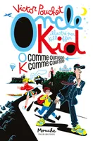 Oncle Kid, O comme ouragan, K comme courage