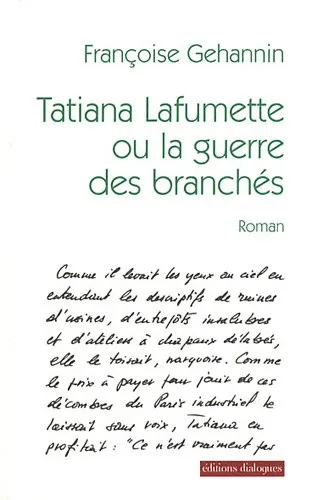 Tatiana Lafumette ou la guerre des branch√å√Ñ√•¬©s Françoise Gehannin