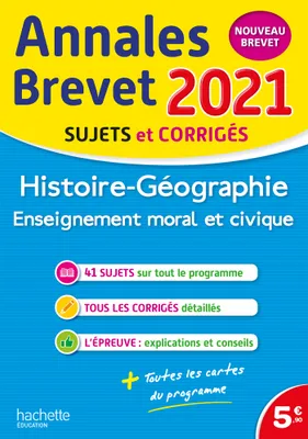 Histoire géographie, enseignement moral et civique / annales brevet 2021 : sujets et corrigés, nouve