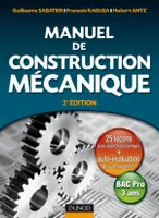 MANUEL DE CONSTRUCTION MECANIQUE : 2EME EDITION