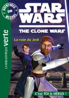 C'est toi le héros, Star Wars : The clone wars Tome I : La voie du Jedi