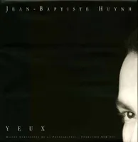 Yeux, Jean-Baptiste Huyn