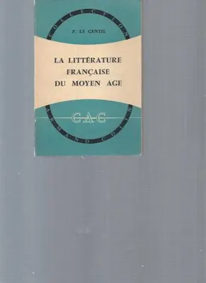 La Littérature Française du Moyen-Age