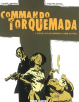 1, Commando Torquemada, Pour la plus grande gloire de Dieu