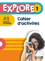 1, Explore 1 - Cahier d'activités (A1), Méthode de français